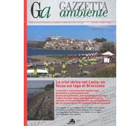 Gazzetta ambiente. Rivista sull'ambiente e il territorio (2017). Vol. 4-5: crisi idrica nel Lazio: un focus sul lago di Bracciano, La.