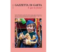 Gazzetta di Gaeta (2021). Vol. 4: È qui la festa?.