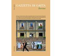 Gazzetta di Gaeta (2023). Vol. 9: Rovine