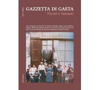 Gazzetta di Gaeta. Vicini e lontani (2023) (Vol. 12)
