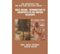 Gbile Akanni - Introduction to Guideposts to the Endtime Believers - The Guidepost For the End Time Believer Series - 1 of 22