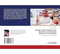 GC-MS & UFLC Method for Detection of Aromatic Amines in the Textiles: Aromatic Amines testing in Textiles