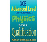 GCE Advanced Level (A-Level) Physics 9702 Qualification - Sario Azhar Ul Haque
