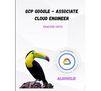 GCP Google - Associate Cloud Engineer: Prepare for the Associate Cloud Engineer exam and get certified!