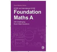 GCSE and International GCSE Foundation Maths A (Tascabile) Exam Mastery Series