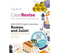 GCSE AQA English Literature Romeo and Juliet: Illustrated Revision and Practice with Free CREST integrated AI tutor (ClearRevise AQA GCSE English Literature 8702)