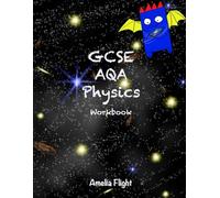 GCSE AQA Physics Workbook: Master GCSE Physics in Just 2 Months - Suitable for Ages 11 and Up!