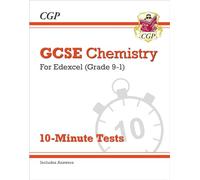 GCSE Chemistry: Edexcel 10-Minute Tests (includes answers)
