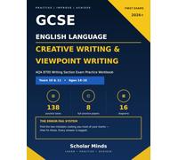 GCSE English Language: Creative Writing and Viewpoint Writing | 60 |: AQA 8700 Writing Section Exam Practice Workbook with 138 Tasks, Timed Papers and Graded Model Responses | Years 10-11 | 116 |