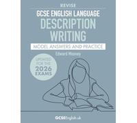 GCSE English Language Revise Description Writing Model Answers and Practice (2026 edition): Grade 9 AQA GCSE English Language exam preparation