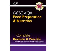GCSE Food Preparation & Nutrition AQA Complete Revision & Practice (with Online Ed. and Quizzes)