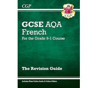 GCSE French AQA Revision Guide: with Online Edition & Audio (For exams in 2025)