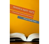 GCSE History: America (1920-1973): The Smart Study Guide