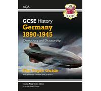 GCSE History AQA Topic Revision Guide - Germany, 1890-1945: Democracy and Dictatorship