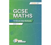 GCSE MATHS 10-Minute Daily Workouts: GCSE MATHS 10- Minute Daily Workouts Book Series