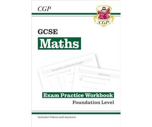 GCSE Maths Exam Practice Workbook: Foundation - for the Grade 9-1 Course (includes Answers): perfect for catch-up and the 2022 and 2023 exams: Exam Practice Workbook Foundation Level