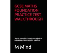 GCSE MATHS FOUNDATION PRACTICE TEST WALKTHROUGH: Step by step guide through non-calculator and calculator exam practice questions