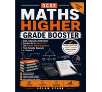 GCSE Maths Higher Grade Booster: AQA, Edexcel & OCR-Style Practice for Grades 7-9 - The Harder Exam Questions That Actually Separate a 6 from a 9