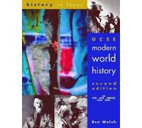 GCSE Modern World History (History in Focus) 2nd edition by Walsh, Ben (2001) Paperback