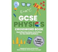 GCSE Physics Crossword Book: Fun & Effective Physics Revision Through Interactive Crosswords