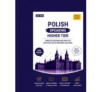 GCSE Polish Higher: Get Top Marks!: Complete Revision and Practice for GCSE Polish Speaking (AQA 8688)