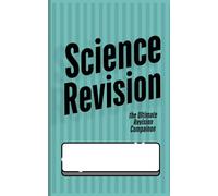 GCSE Science Revision Notebook, Chemistry, Physics and Biology: the ultimate Revision Activity prompt notebook 120 pages