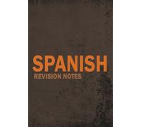 GCSE Spanish Revision Notebook and study journal: Notebook to help students stay organised, track progress and improve exam confidence.
