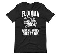 gCT4ey Alligator Florida Is Where Woke Goes To Die Funny Political Joke Unisex t-Shirt