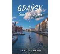 GDANSK GUIDE DE VOYAGE 2025
