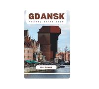 GDANSK TRAVEL GUIDE 2025