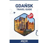 Gdańsk Travel Guide 2026