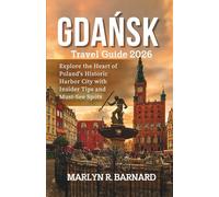 Gdańsk Travel Guide 2026: Explore the Heart of Poland’s Historic Harbor City with Insider Tips and Must-See Spots