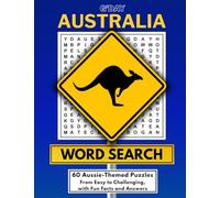 G'Day Australia Word Search: 60 Aussie-Themed Puzzles from Easy to Challenging, with Fun Facts and Answers
