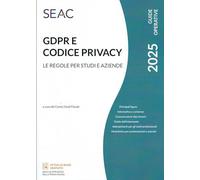 GDPR e codice privacy. Le regole per studi e aziende
