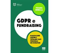 GDPR e fundraising. Raccogliere, gestire e tutelare i dati personali dei donatori