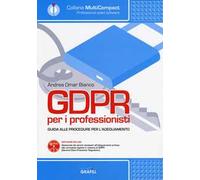 GDPR per i professionisti. Guida alle procedure per l'adeguamento. Con software