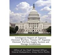 Ge Office of the Chief Intelligence Report of Japanese Chemical Wa (Tascabile)