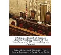 Ge Office of the Chief Intelligence Report of Japanese Chemical War (Tascabile)
