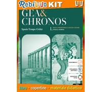 GEA E CHRONOS 1 (9788828627661) - Libro Scolastico + Kit Scuola con Copertine Rebillo