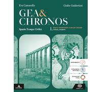 Gea e Chronos. Con Educazione civica. Per i Licei e gli Ist. magistrali. Con e-book. Con espansione online. Dalla preistoria a Giulio Cesare. Italia, Europa (Vol. 1)