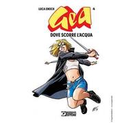 Gea. Vol. 4: Dove scorre l'acqua