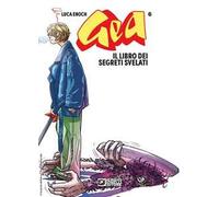 Gea. Vol. 6: Il libro dei segreti svelati