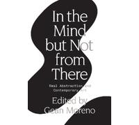 Gean Moreno In the Mind But Not From There (Tascabile)