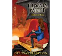 Geanna Culbertson Crisanta Knight: Inherent Fate (Tascabile) Crisanta Knight
