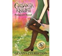 Geanna Culbertson Crisanta Knight: Protagonist Bound (Tascabile) Crisanta Knight