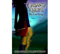 Geanna Culbertson Crisanta Knight: The Lost King (Tascabile) Crisanta Knight