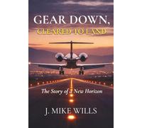 Gear Down, Cleared To Land: The Story of a New Horizon