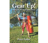 Gear Up!: Putting On The Whole Armor of God