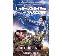 Gears of War: Bloodlines by Hough, Jason M.
