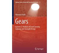 Gears: Volume 2: Analysis of Load Carrying Capacity and Strength Design